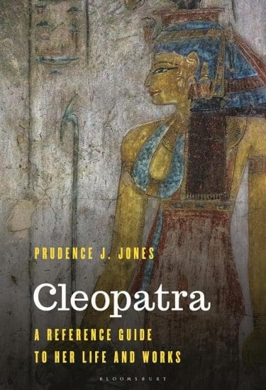 Cleopatra: A Reference Guide to Her Life and Works (Significant Figures in World History)